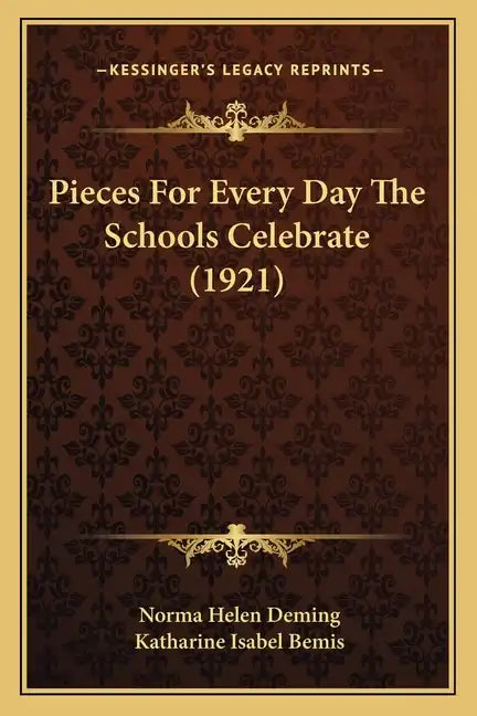 Pieces For Every Day The Schools Celebrate (1921) - Paperback