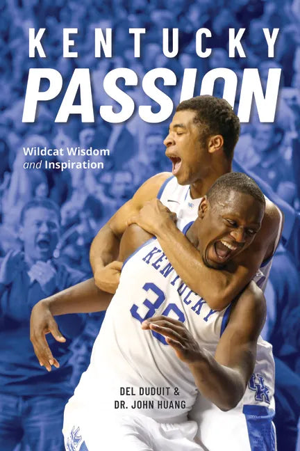 Kentucky Passion: Wildcat Wisdom and Inspiration - Paperback