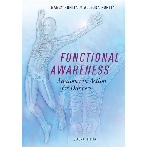 Functional Awareness: Anatomy in Action for Dancers - Paperback