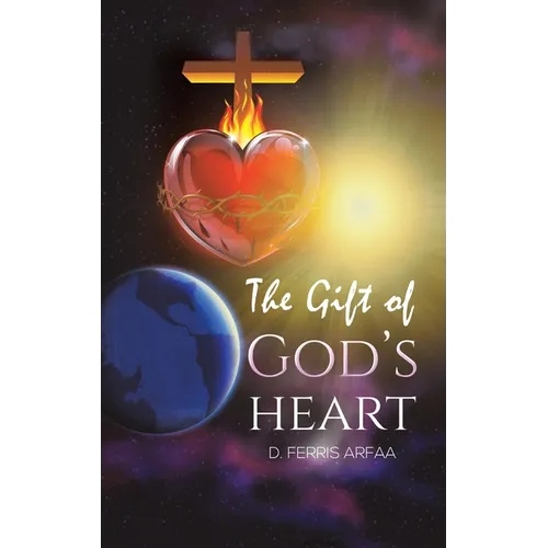 The Gift of God's Heart - Hardcover