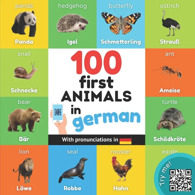 100 first animals in german: Bilingual picture book for kids: english / german with pronunciations - Paperback