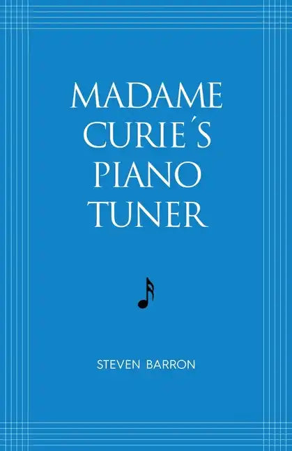 Madame Curie's Piano Tuner - Paperback