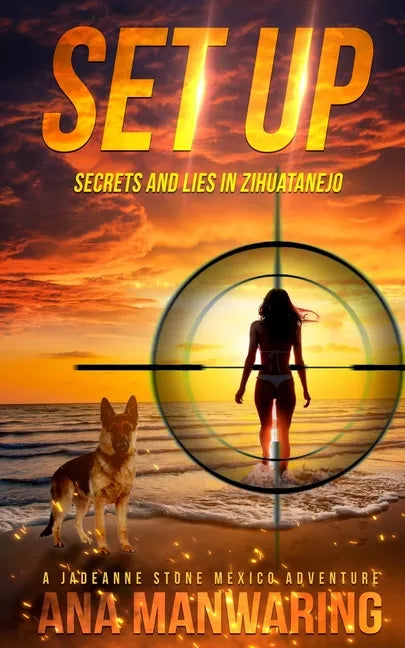 Set Up: Secrets and Lies in Zihuatanejo - Paperback