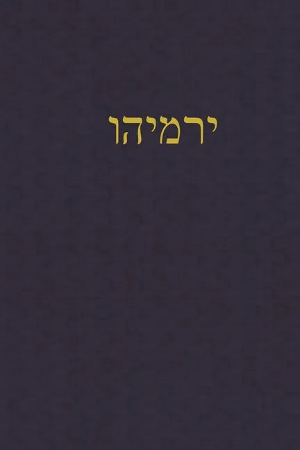 Jeremiah: A Journal for the Hebrew Scriptures - Paperback