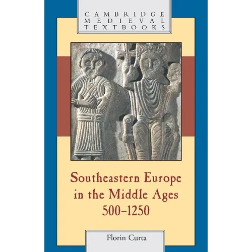 Southeastern Europe in the Middle Ages, 500-1250 - Paperback
