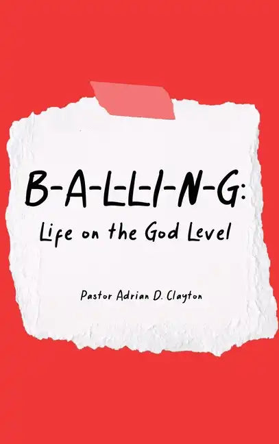 B-A-L-L-I-N-G: Life on the God Level - Hardcover