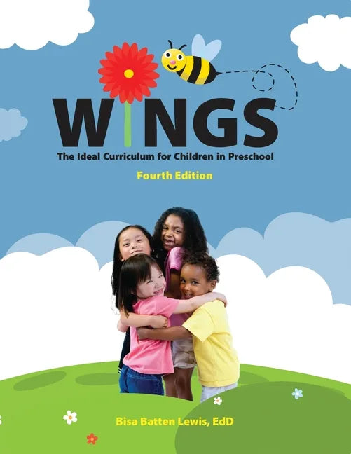 Wings: The Ideal Curriculum for Children in Preschool: The Ideal Curriculum for Children in Preschool - Paperback