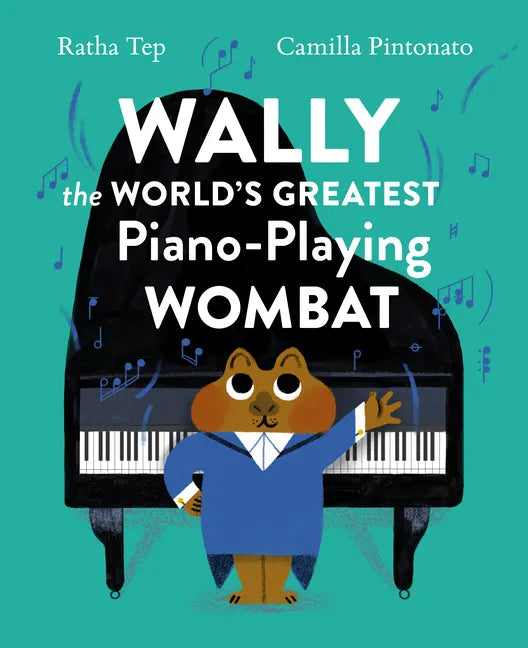 Wally the World's Greatest Piano Playing Wombat - Hardcover