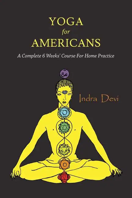 Yoga for Americans: A Complete 6 Weeks' Course for Home Practice - Paperback
