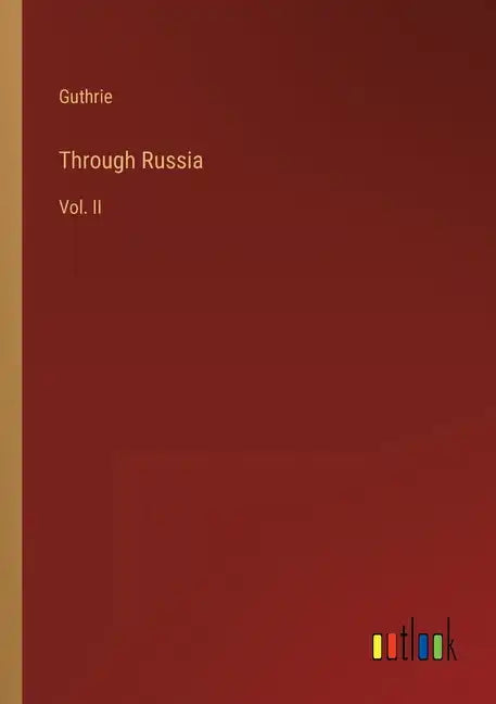 Through Russia: Vol. II - Paperback