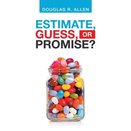 Estimate, Guess, or Promise? - Paperback