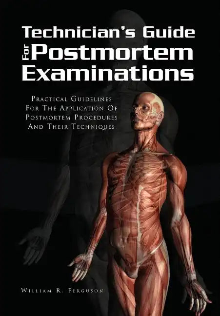 Techinician's Guide for Postmortem Examinations - Hardcover