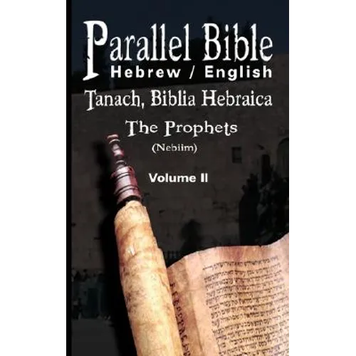 Parallel Tanakh Volume 2: The Prophets-PR-FL/OE - Paperback