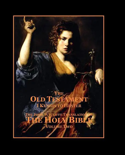 The Holy Bible - Vol. 2 - The Old Testament: as Translated by John Wycliffe - Paperback