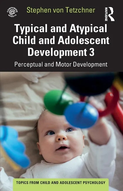Typical and Atypical Child Development 3 Perceptual and Motor Development - Paperback