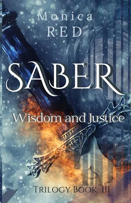 Saber, Wisdome and Justice Trilogy Book 3 - Paperback