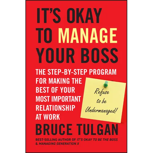 It's Okay to Manage Your Boss - Hardcover