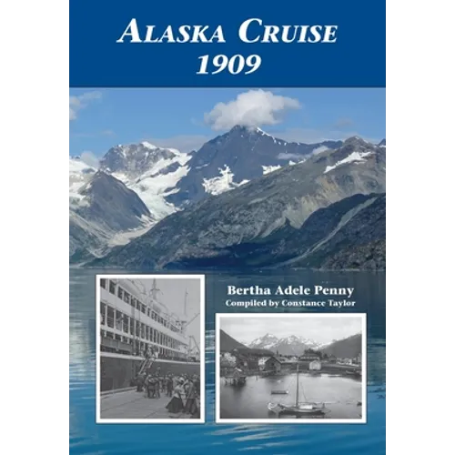 Alaska Cruise 1909 - Paperback