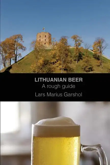 Lithuanian beer: A rough guide - Paperback