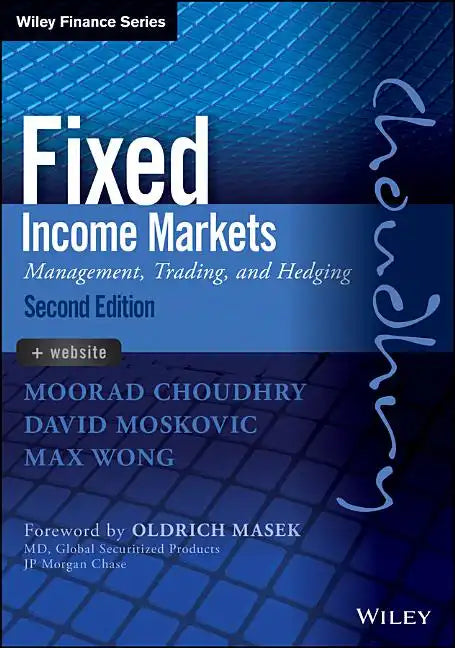 Fixed Income Markets: Management, Trading and Hedging - Hardcover