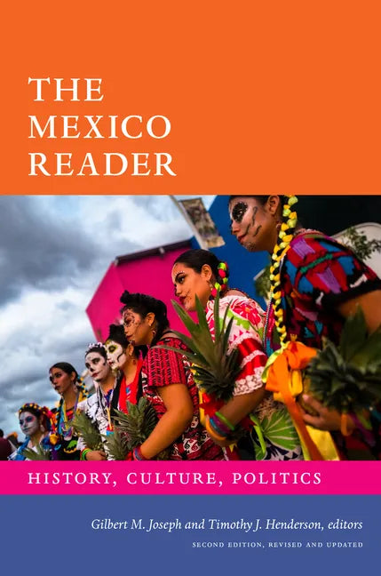 The Mexico Reader: History, Culture, Politics - Paperback
