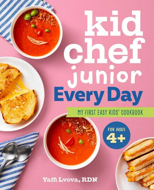 Kid Chef Junior Every Day: My First Easy Kids' Cookbook - Paperback