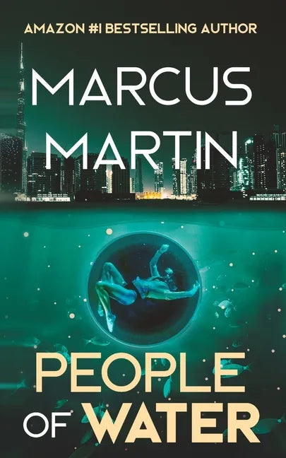 People of Water: A Sci-Fi Thriller of Near Future Eco-Fiction - Paperback