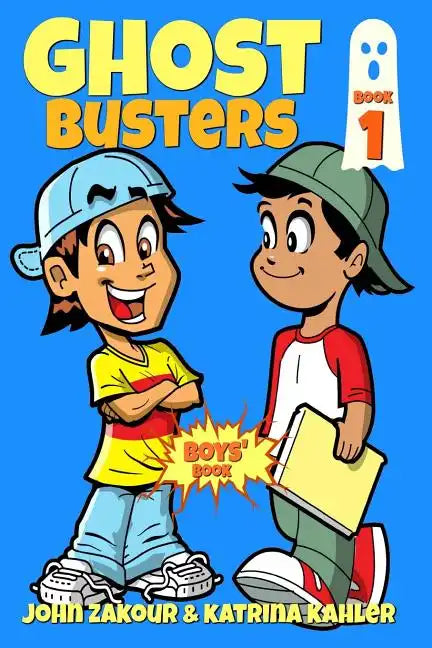 Ghost Busters: Book 1: Max, The Ghost Zappper: Books for Boys ages 9-12 (Ghost Busters for Boys) - Paperback