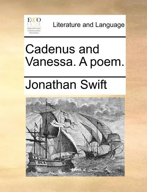Cadenus and Vanessa. a Poem. - Paperback