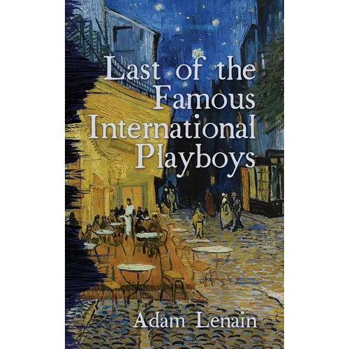 Last of the Famous International Playboys - Hardcover