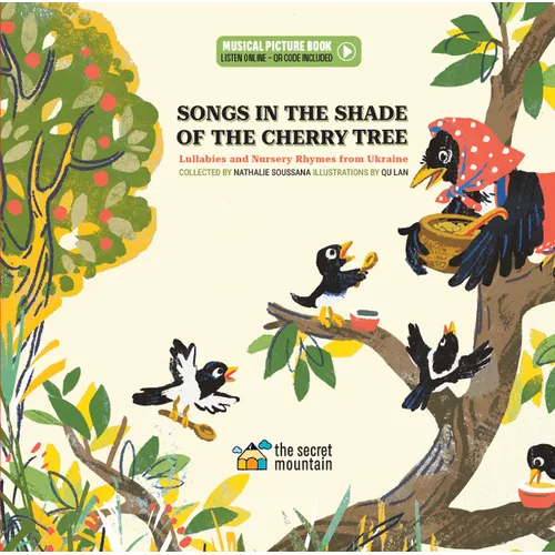 Songs in the Shade of the Cherry Tree: Lullabies and Nursery Rhymes from Ukraine - Hardcover