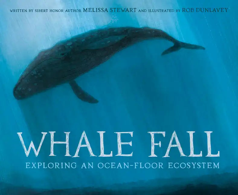 Whale Fall: Exploring an Ocean-Floor Ecosystem - Hardcover