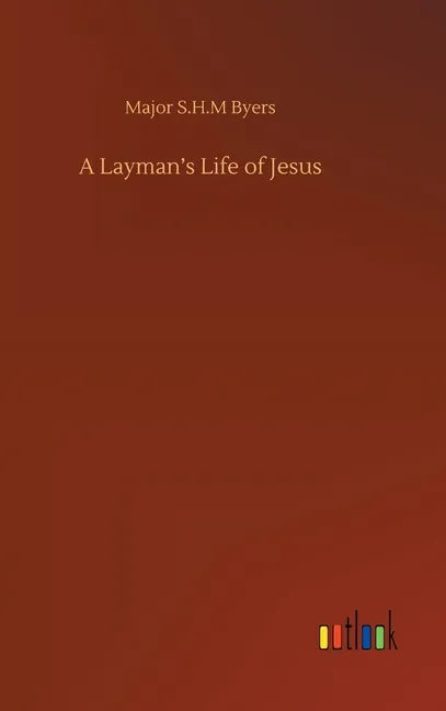 A Layman's Life of Jesus - Hardcover