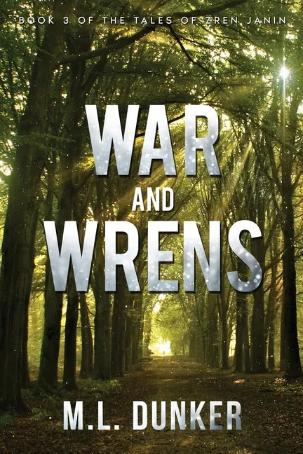 War and Wrens: Book 3 of The Tales of Zren Janin - Paperback