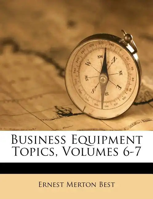 Business Equipment Topics, Volumes 6-7 - Paperback