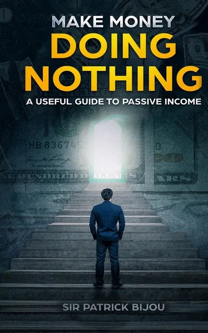 Make Money Doing Nothing - Paperback