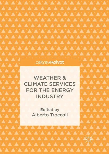 Weather & Climate Services for the Energy Industry - Paperback