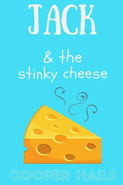 Jack and The Stinky Cheese - Paperback