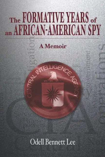The Formative Years of an African-American Spy: A Memoir - Paperback
