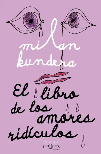 El Libro de Los Amores Ridículos / Laughable Loves - Paperback