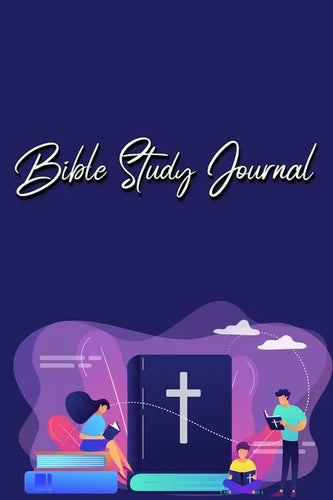 Bible Study Journal: A Christian Bible Study Workbook: A Simple Guide To Journaling Scripture Using S.O.A.P Method - Paperback