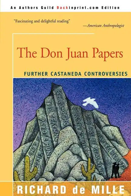 The Don Juan Papers: Further Castaneda Controversies - Paperback