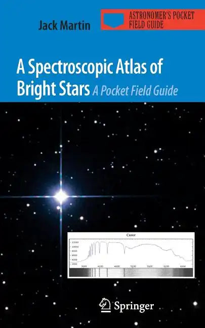 A Spectroscopic Atlas of Bright Stars: A Pocket Field Guide - Paperback