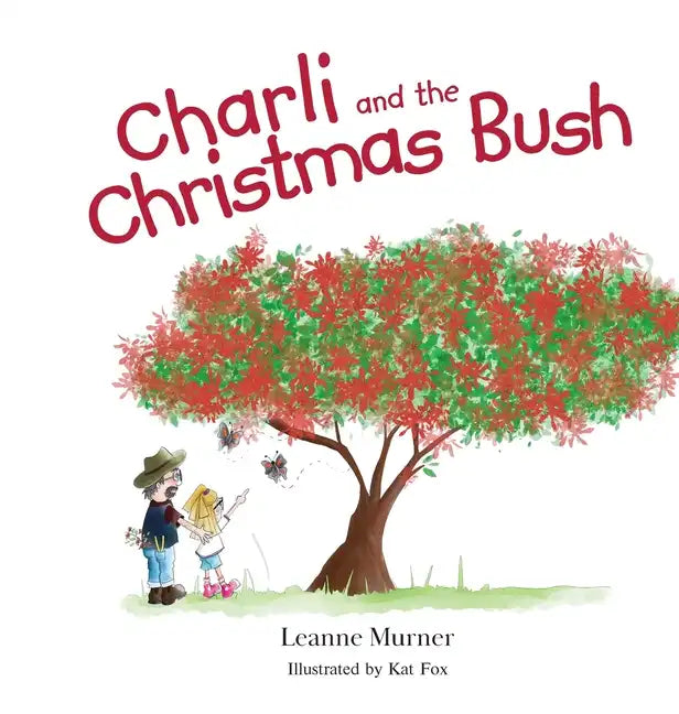 Charli and the Christmas Bush - Hardcover