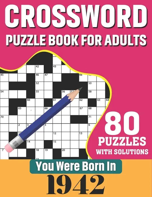 You Were Born In 1942: Crossword Puzzle Book For Adults: 80 Large Print Challenging Crossword Puzzles Book With Solutions For Adults Seniors - Paperback