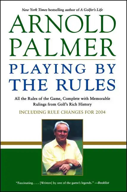 Playing by the Rules: All the Rules of the Game, Complete with Memorable Rulings from Golf's Rich History - Paperback