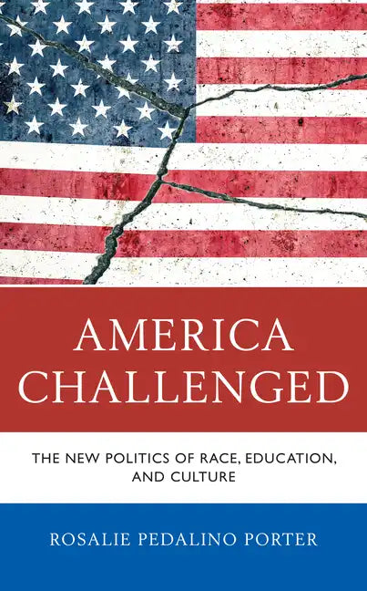 America Challenged: The New Politics of Race, Education, and Culture - Paperback