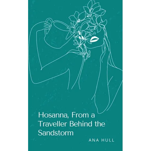 Hosanna, From a Traveller Behind the Sandstorm - Paperback