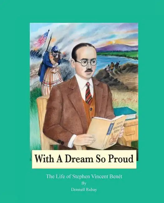 With A Dream So Proud: The Life of Stephen Vincent Benet - Paperback