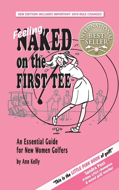 Feeling Naked on the First Tee: An Essential Guide for New Women Golfers - Paperback